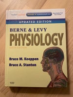 Berne and Levy Physiology , Bruce m koeppen, 6th edition