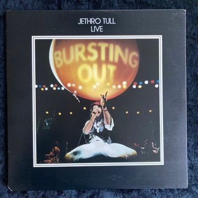LP, Jethro Tull,  Live - Bursting Out, Dobbelt live-album. Selvom Jethro Tull op gennem 70’erne var 