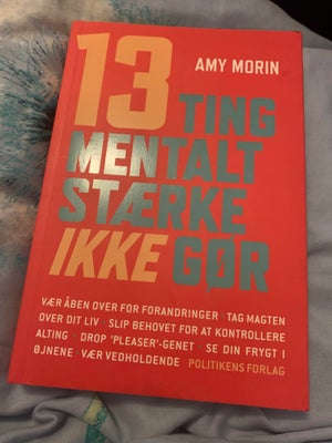 13 ting mentalt stærke IKKE gør!, Amy Morin, emne: personlig udvikling, Detaljer
Sprog Dansk 
Sideta