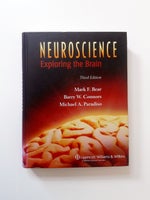 Neuroscience – Exploring the Brain, Mark F. Bear, Barry W.