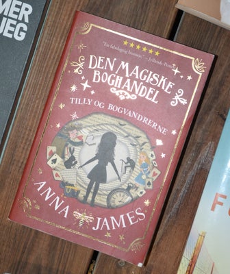 Tilly og bogvandrerne - Den magiske boghandel 1, Anna James, genre: fantasy, God stand, paperback, H