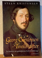 Georg Carstensen - Tivolis stifter, Steen Kristensen,