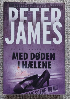 Med døden i hælene, Peter James, genre: krimi og spænding, Med døden i hælene er 6. bind i den popul