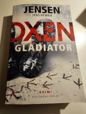 Oxen gladiator, Jens Henrik Jensen, genre: krimi og spænding, Signeret bog