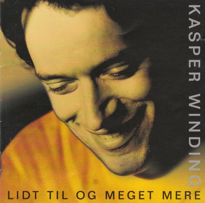 KASPER  WINDING: Lidt Til Og Meget Mere   2 x CD, pop, Dobbelt Album fra 2000

Sangene	
1-1		Lidt Ti