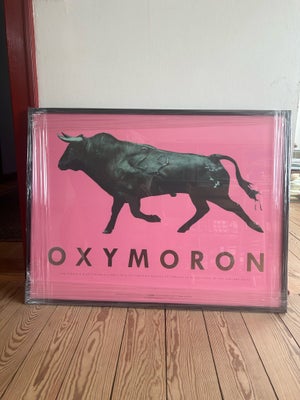 Limiteret plakat, Kasper Eistrup, motiv: Oxymoron, b: 82 h: 63, Sælger denne plakat der blev lavet t