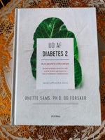 Ud af Diabetes 2, Anette Sams, emne: krop og sundhed