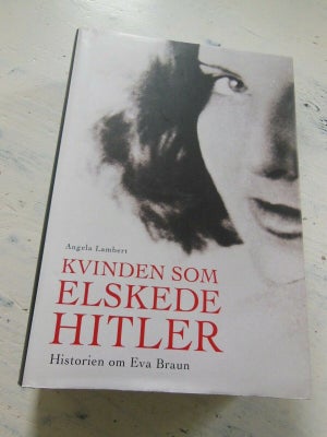 Kvinden som elskede Hitler, Angela Lambert – dba.dk