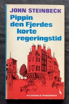 Pippin den Fjerdes korte regeringstid, John Steinbeck, genre: roman, Pæn paperback - roman, Gyldenda