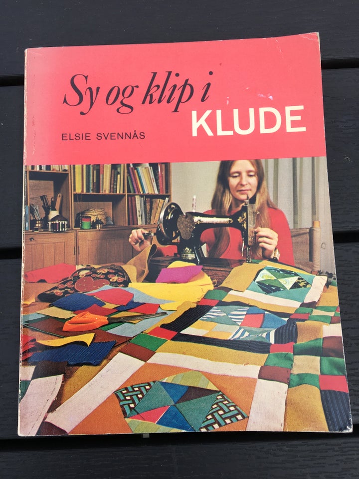 Sy og klip i klude, Elsie Svennås, emne: håndarbejde