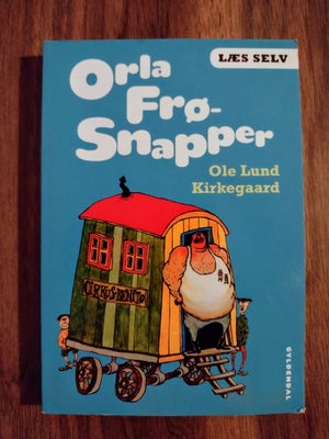 Læs selv. Orla Frø-Snapper , Ole Lund Kirkegaard, Orla Frø-Snapper
Af Ole Lund Kirkegaard

Udgivet 2