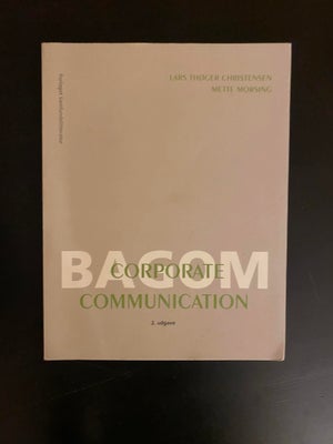 Bag om corporate communication, Lars Thøger Christensen & Mette Morsing, år 2008, 2 udgave, Detaljer