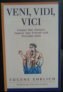 Veni, Vidi, Vici: Everyday Latin by Eugene Ehrlich - 2001 Trade Paperback  9780062733658