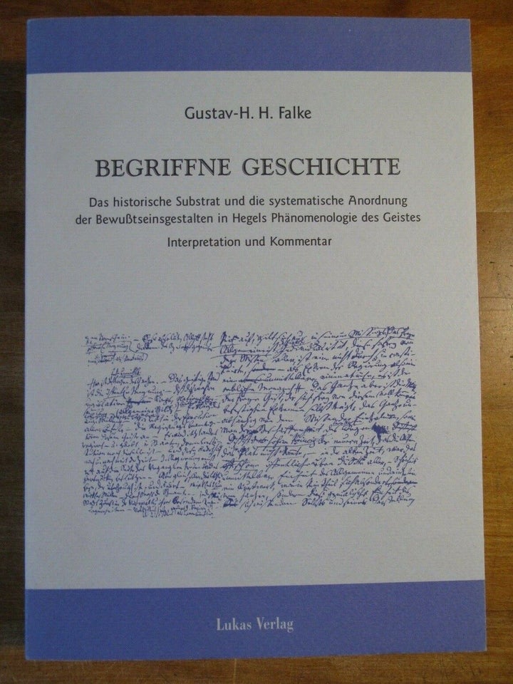 Begriffne Geschichte, Gustav-H. H. Falke, emne: filosofi