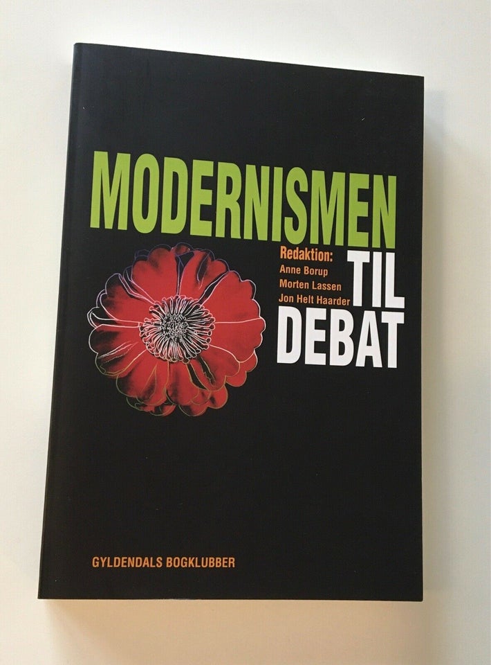 Modernismen til debat, Red.: Anne Borup, Morten Lassen og