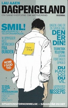 Dagpengeland, Lau Aaen, emne: historie og samfund, En sand historie om aktivering. Gyldendal 2012. 2