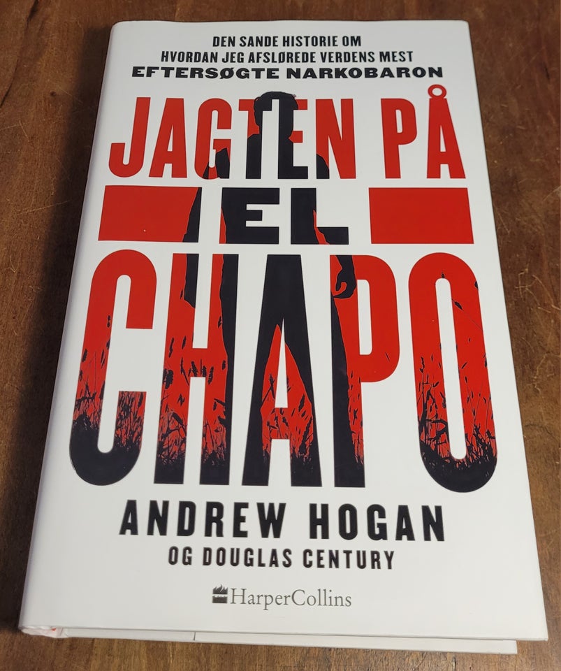 Jagten på El Chapo, Andrew Hogan og Douglas Century, emne: