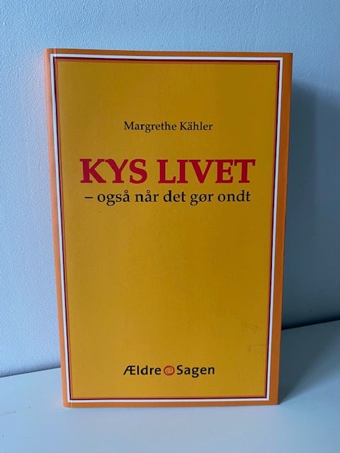 Kys livet - også når det gør ondt, Margrethe Kähler, emne: