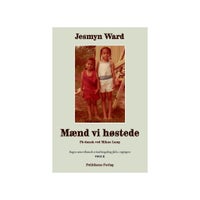 Mænd vi høstede, Jesmyn Ward, genre: roman