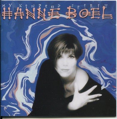 HANNE BOEL: MY KINDRED SPIRIT, rock, 
Danmark, Medley Records 8281522

CD 1994

I fin stand

Sender 