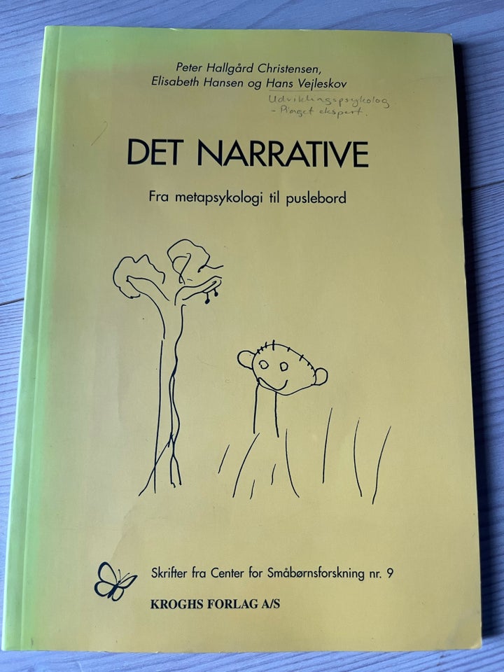 Det narrative - fra metapsykologi til puslebord, Flere…,