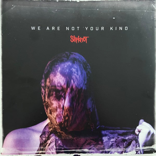 LP, Slipknot , We Are Not Your Kind