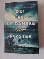 Det er de danske som flygter, Lise Ringhof, Erik Valeur
