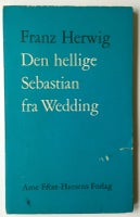 Den hellige Sebastian fra Wedding, Franz Herwig, genre: