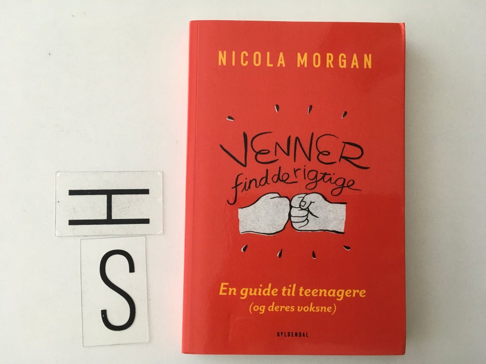 Venner - find de rigtige: En guide til teenagere o, Nicola