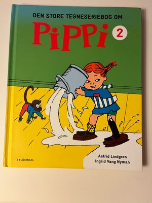 Den store tegneseriebog om Pippi 2, Astrid Lindgren, Den store tegneseriebog om Pippi 2. Af Astrid L