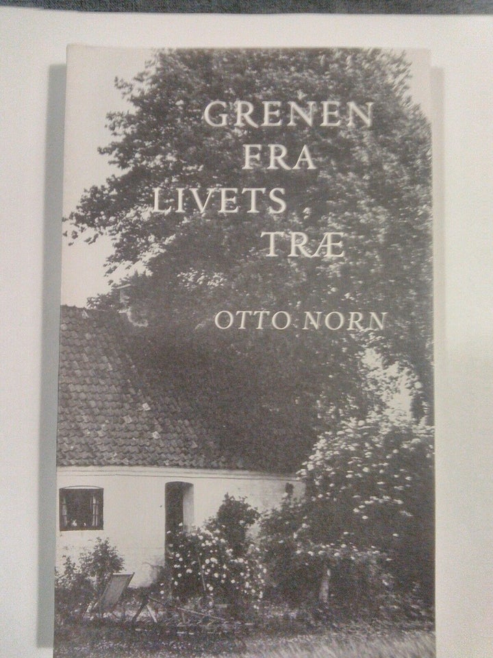 Grenen fra livets træ. , Otto Norn , genre: anden kategori