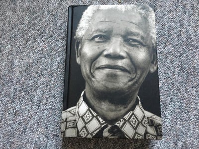 Vejen til frihed, Nelson Mandela, Nelson Mandelas anmelderroste selvbiografi   

Rosinante. Hardback