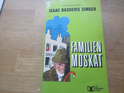 familien Moskat, Isaac Bashevis Singer, genre: roman, Soft back på 613 sider 
Skrevet af nobelpris m