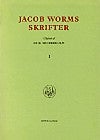 Bøger af den første systemkritiker i DK 1670 - 81, Jacob Worm