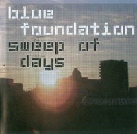 BLUE FOUNDATION: Sweep Of Days, pop