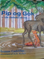 Pip og Gok i de danske skove , Yvonne Cadovius