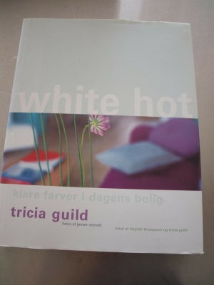 White Hot / Tricia Guild, Taschen – dba.dk – Køb og Salg af