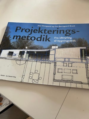 Projektering  metodik, Jens mosegaard og Ove Bjerregaard Broch, emne: arkitektur