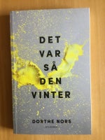 Det var så den vinter, Dorthe Nors, genre: roman
