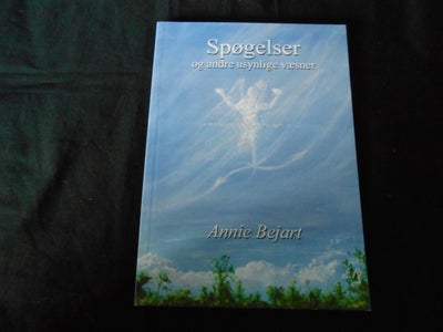 Spøgelser og andre usynlige  væsner , Annie Bejart, emne: astrologi,  i softbag og som ny og ulæstAn
