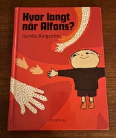 Hvor Langt Når Alfons?, Gunilla Bergström
