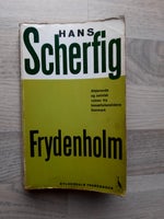 Frydenholm, H. Scherfig, genre: roman