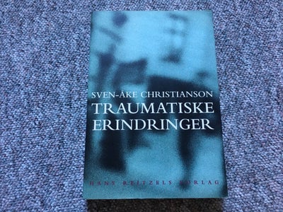 Traumatiske Erindringer, Sven-Åke Christianson, emne: psykologi, "Når jeg i forskellige sammenhænge 