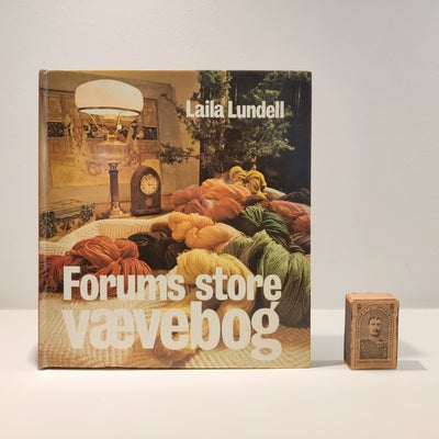 Forums store vævebog, Laila Lundell, emne: håndarbejde, Forums store vævebog af Laila Lundell.
Forum