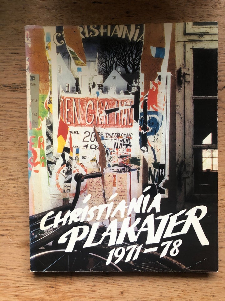 Christiania Plakater 1971-78, Christianitter emne: historie og samfund dba.dk – Køb og af Nyt og Brugt