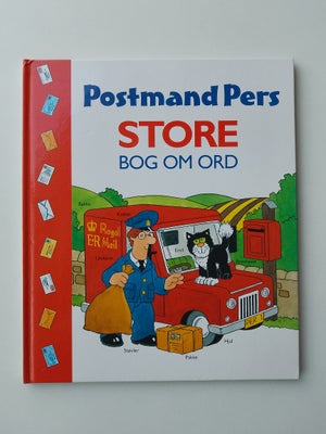 Postmand Pers store bog om ord, Anna Ludlow, Postmand Pers store bog om ord
Af Anna Ludlow
Illustrer