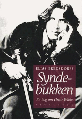 Syndebukken - en bog om Oscar Wilde, Elias Bredsdorff, En bog om Oscar Wilde. En kritisk og underhol