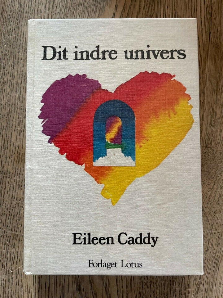 Dit indre univers, Eileen Caddy, emne: personlig udvikling