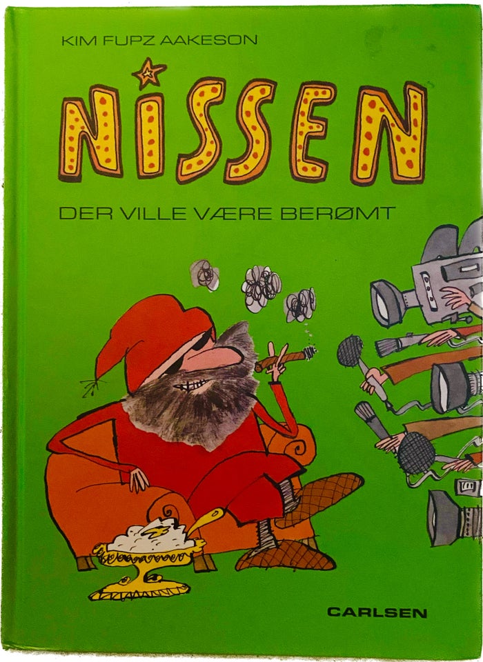 Nissen der ville være berømt, Kim Fupz Aakeson