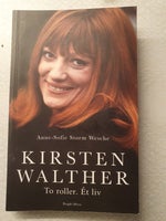 To roller. Et liv, Kirsten Walther